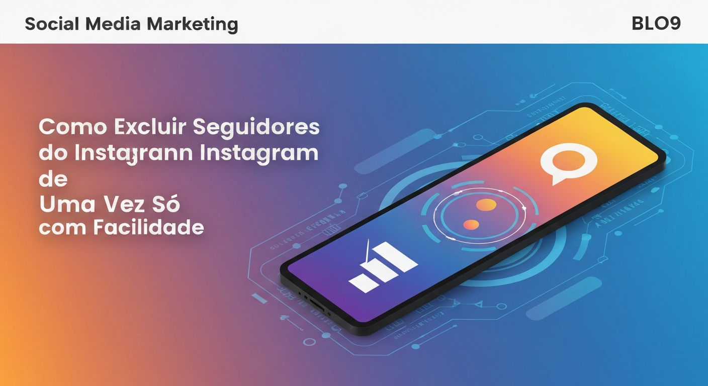 Como Excluir Seguidores do Instagram de Uma Vez Só com Facilidade