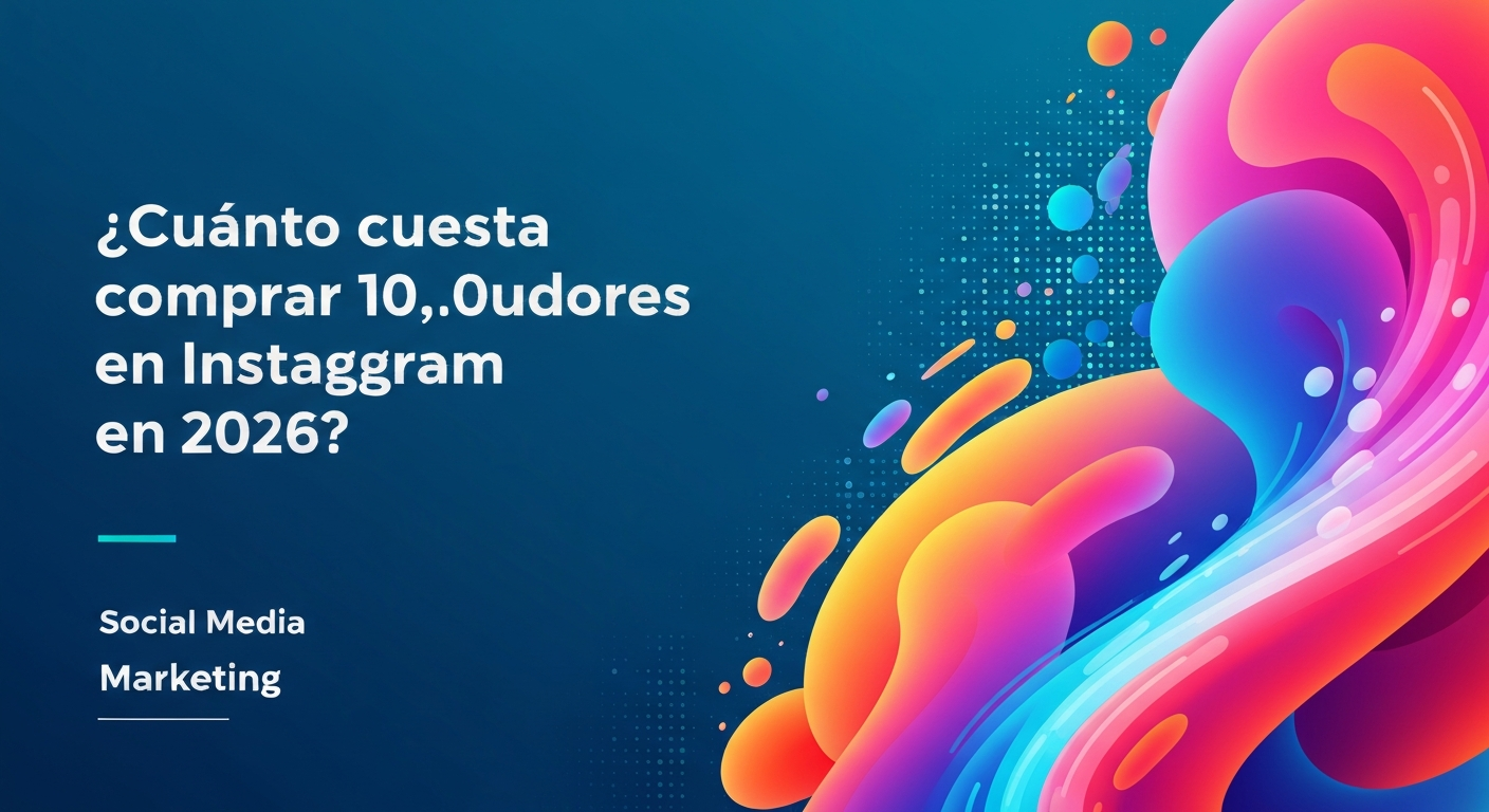 ¿Cuánto cuesta comprar 10,000 seguidores en Instagram en 2026?
