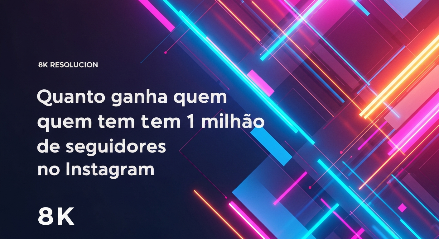Quanto ganha quem tem 1 milhão de seguidores no Instagram?