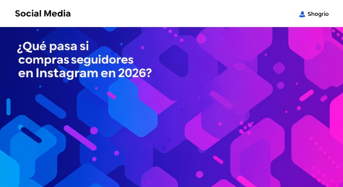 ¿Qué pasa si compras seguidores en Instagram en 2026?